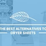 Alternatives to Dryer Sheets: Top Eco-Friendly and Natural Options